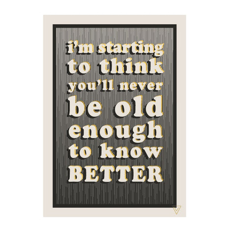 Old Enough To Know Better