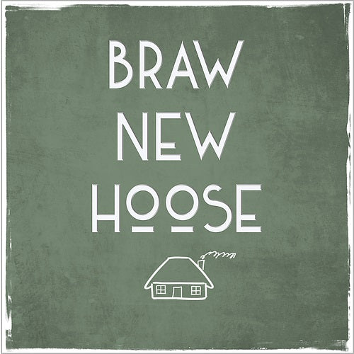 Braw New Hoose