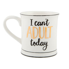 I Can't Adult Today Mug, Mugs