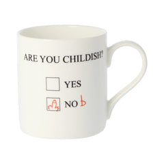 Are You Childish? Mug