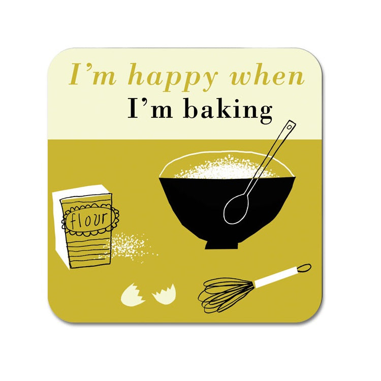 I'm Happy When I'm Baking Coaster Olive