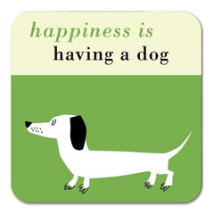 Happiness is Having a Dog Coaster in Green